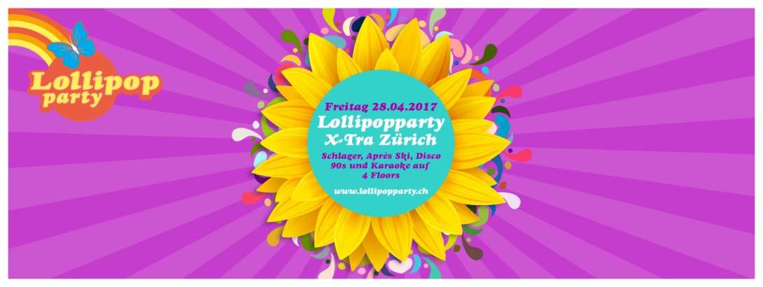 Lollipop Party im X-TRA Zürich  - Wir feiern mit euch auf 3 Dance Floors und singen in der Karaoke Lounge.