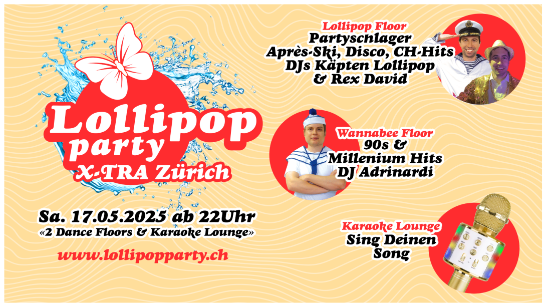 Lollipop Party im X-TRA Zürich  - mit  2 Dance Floors & Schlager Himmel 